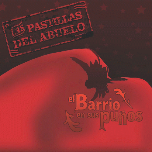 Las Pastillas Del Abuelo : El Barrio en Sus Puños Las Pastillas Del Abuelo : El Barrio en Sus Puños